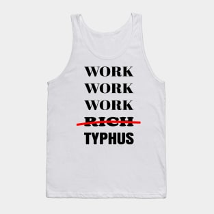 Work Work Work 1 Tank Top